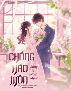 Chồng Hào Môn Sủng Vợ Như Mệnh 5 (1)