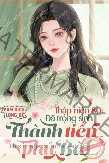 Thập Niên 80: Đã Trọng Sinh Thành Tiểu Phú Bà